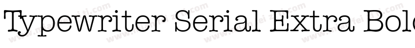 Typewriter Serial Extra Bold Regula字体转换